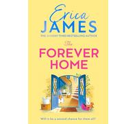 The Forever Home: An uplifting and heart-warming brand-new family drama from the Sunday Times bestselling author of An Ideal Husband - perfect for 2026!