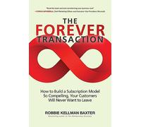Robbie Kellman Baxter The Forever Transaction (Tascabile)