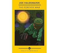 The Forever War: Joe Haldemann: The Best of the SF Masterworks