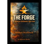 The Forge: A Creative Experience for Teens