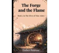 The Forge and the Flame: A Cozy Fantasy Novel of Nine Ashes