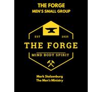 The Forge: Men's Small Group: Including The Forge. 21 Day devotional