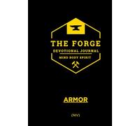 The Forge Series: (NIV) Armor - 21-Day Men’s Devotional for Discipline, Strength, and Spiritual Growth.: Daily Bible Devotions for Men to Build Faith, Mental Toughness, and Godly Leadership