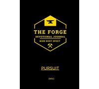 The Forge Series: (NIV) Pursuit - 21-Day Men’s Devotional for Discipline, Strength, and Spiritual Growth.: Daily Bible Devotions for Men to Build Faith, Mental Toughness, and Godly Leadership