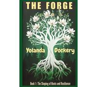 The Forge: The Shaping of Roots and Resilience