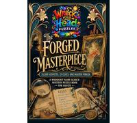 The Forged Masterpiece 15,300 Suspects. 25 Clues. One Master Forger: A Whodunit Name-Search Mystery Puzzle Book for Adults