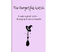 The Forgetful Witch: Whether you're concocting magical plans or just trying to remember where you left your broomstick, this journal is the perfect place to keep your spells and secrets safe.