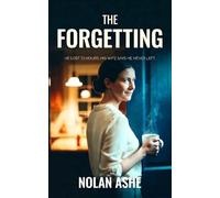 THE FORGETTING: A Domestic Thriller