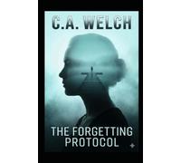 The Forgetting Protocol: 1