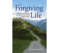 Robert D. Enright The Forgiving Life (Copertina rigida) APA LifeTools Series
