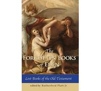The Forgotten Books of Eden Lost Books of the Old Testament