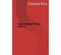 THE FORGOTTEN CHILD