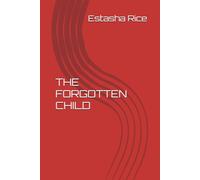 THE FORGOTTEN CHILD