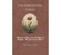 The Forgotten Child: A Shadow Work Journal for the Neglected Witch