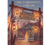 THE FORGOTTEN CIRCUS: An Intricate Gothic Carnival Coloring Book