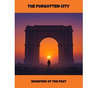 The Forgotten City: Whispers Of The Past