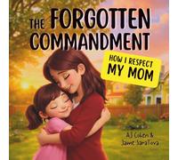 The Forgotten Commandment: How I Respect My Mom