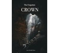 The Forgotten Crown Chronicles: The forgotten Crown