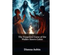 The Forgotten Curse of the Walker Sisters Cabin