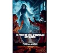 The Forgotten Curse of the Walker Sisters Cabin: 6