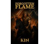 The Forgotten Flame: An Interactive Sword & Sorcery Adventure