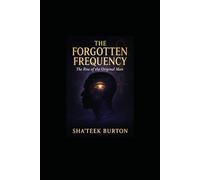 THE FORGOTTEN FREQUENCY: The Rise of the Original Man