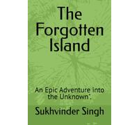 The Forgotten Island: An Epic Adventure into the Unknown".