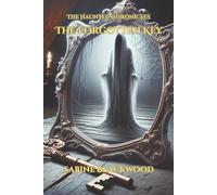 The Forgotten Key: A Paranormal Secrets and Hidden Realms Novelette from The Haunted Chronicles