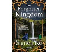 The Forgotten Kingdom: A Novel: Volume 2