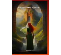 The Forgotten Kingdom: A Romantasy Novel