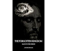 The Forgotten Kingdom: Back to the Origin: 1