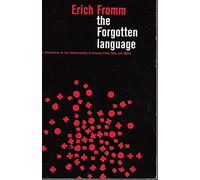 The Forgotten Language; An Introduction to the Understanding of Dreams, Fairy Tales, and Myths.