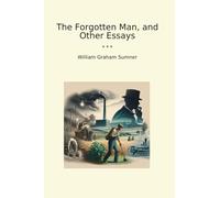 The Forgotten Man, and Other Essays