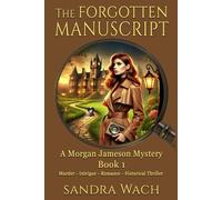 The Forgotten Manuscript: A Morgan Jameson Mystery