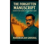 The Forgotten Manuscript: Scientist Bini Science Fiction Series book 1
