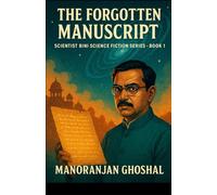 The Forgotten Manuscript: Scientist Bini Science Fiction Series book 1