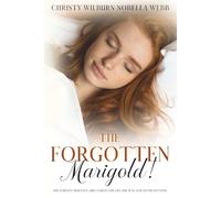 The Forgotten Marigold!: She forgot her past...but found the life she was always meant for!