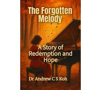 The Forgotten Melody: A Story of Redemption and Hope