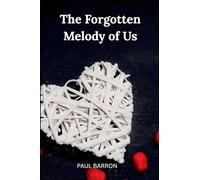 The Forgotten Melody of Us
