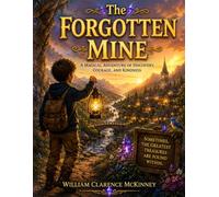 The Forgotten Mine: An unforgettable journey beneath Blackstone Mountain