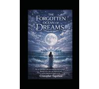 The Forgotten Ocean of Dreams