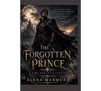 The Forgotten Prince: A Dark Romantic Fantasy: 1