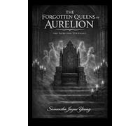 The Forgotten Queens of Aurelion: 1