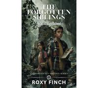 The Forgotten Siblings: The Secrets of Ezra Blackwood