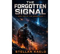 The Forgotten Signal: 1