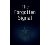 The Forgotten Signal