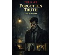 The Forgotten Turth: Jason White