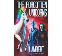 The Forgotten Unicorns (The Lost Dragons - Book 1): Sci-Fi Adventure for Teens