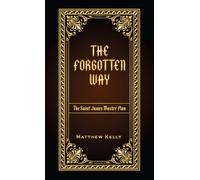 The Forgotten Way: The Saint James Master Plan