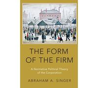 Abraham A. Singer The Form of the Firm (Tascabile)